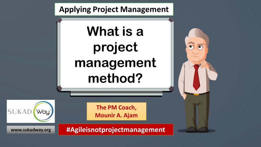 What is a project management method?